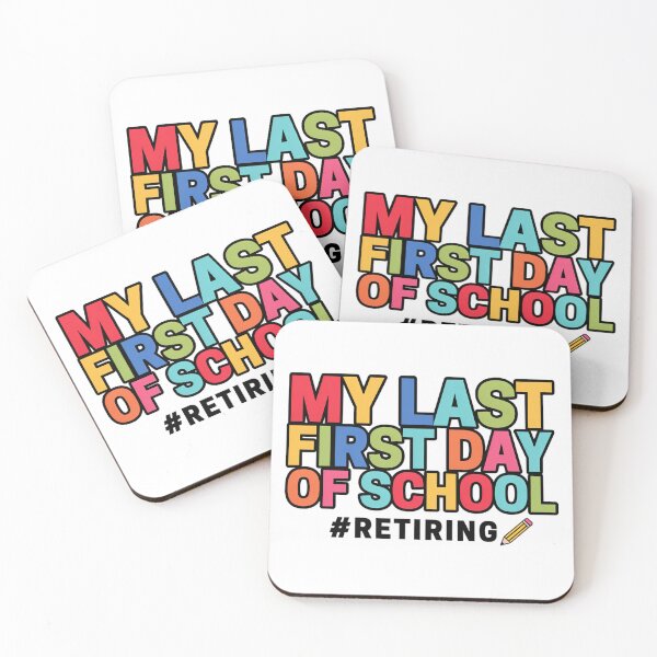 Item preview, My Last First Day of School Retiring Teacher designed and sold by Millsoft.