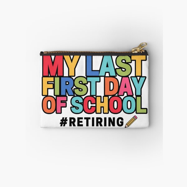 Item preview, My Last First Day of School Retiring Teacher designed and sold by Millsoft.