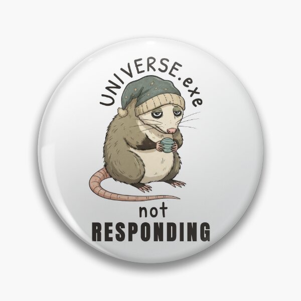 Item preview, Universe.exe Not Responding – Cosmic Possum Humor designed and sold by ChernotytskaArt.