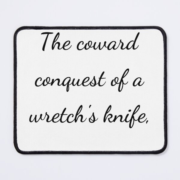 Item preview, “The coward conquest of a wretch’s knife,” - handwriting black designed and sold by ariksworld.