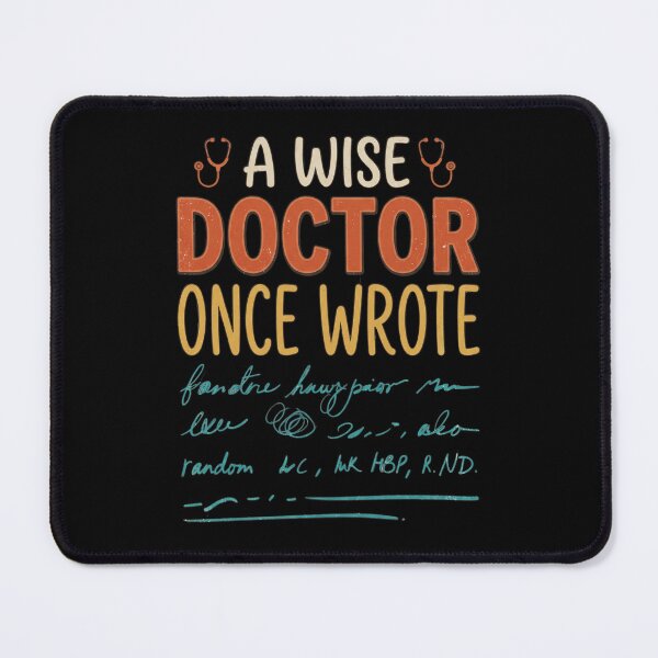 Item preview, A Wise Doctor Once Wrote Funny Doctor Handwriting designed and sold by dudelinart.