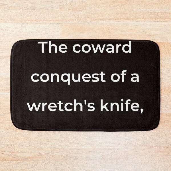 Item preview, “The coward conquest of a wretch’s knife,” - print white designed and sold by ariksworld.