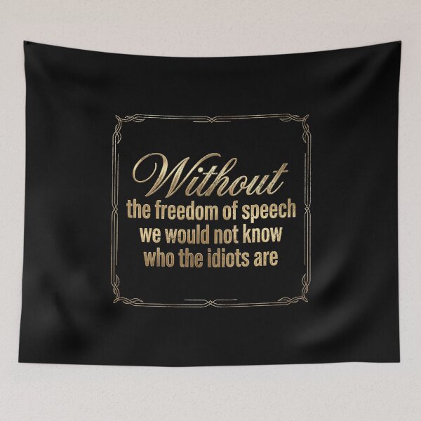 Item preview, Without freedom of speech we wouldn't know who the idiots are designed and sold by Pflugart.