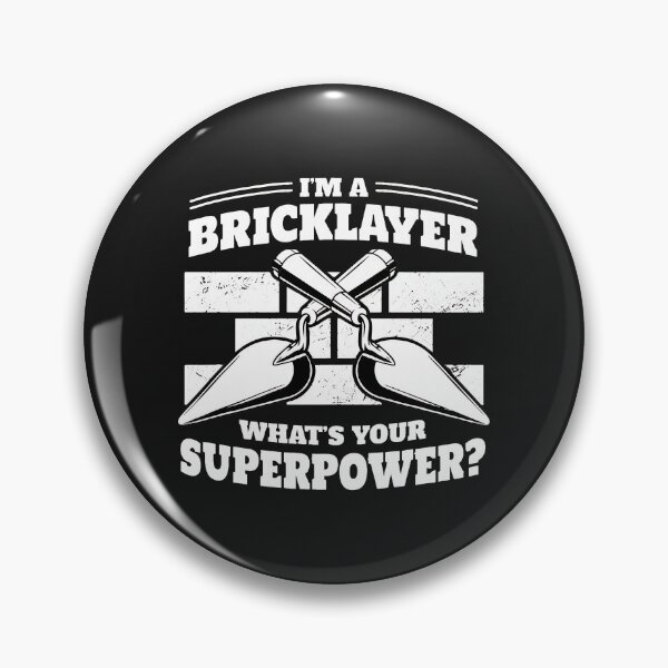 Item preview, 1.....Bricklayer What's Your Superpower Design designed and sold by hurychshomonj.