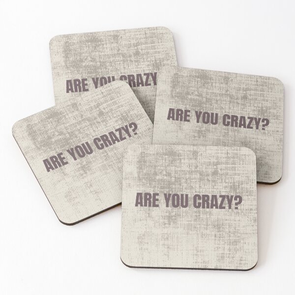 Item preview, Are You Crazy – Bold Attitude Statement designed and sold by LifeWithStyle Store.