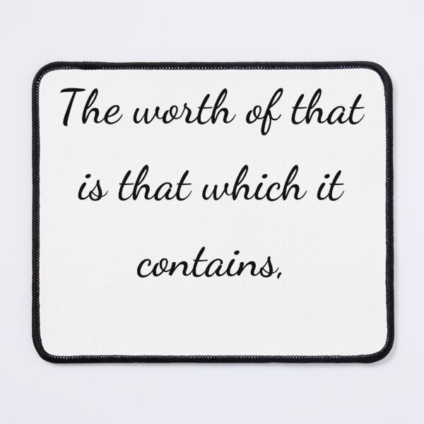 Item preview, “The worth of that is that which it contains,” - handwriting black designed and sold by ariksworld.