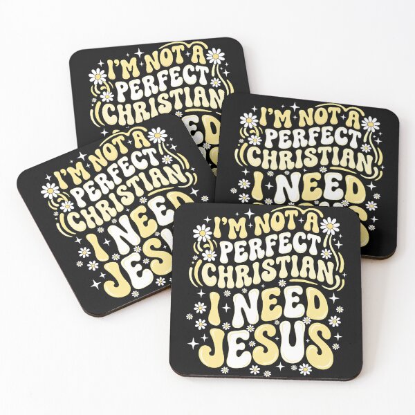 Item preview, I'm Not A PERFECT CHRISTIAN I NEED JESUS  designed and sold by Parallel Label .