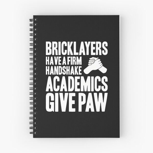 Item preview, Bricklayers Firm Handshake Academics Give Paw Funny Slogan designed and sold by Mailinh123.