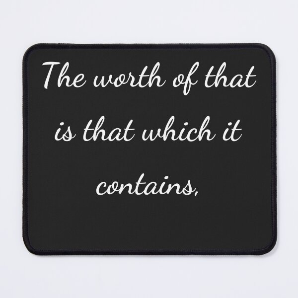 Item preview, “The worth of that is that which it contains,” - handwriting white designed and sold by ariksworld.