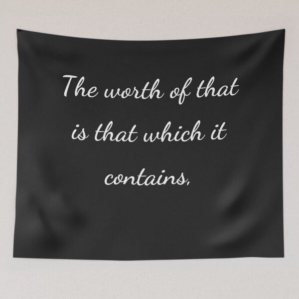 Item preview, “The worth of that is that which it contains,” - handwriting white designed and sold by ariksworld.