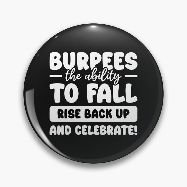 Item preview, Burpees The Ability To Fall Rise Back Up And Celebrate designed and sold by hurychshomonj.