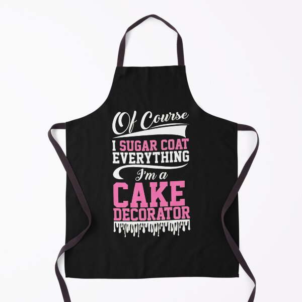 Item preview, Cake Decorator I Sugar Coat Everything designed and sold by hurychshomonj.