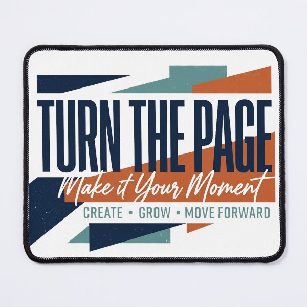 Item preview, Turn The Page Make It Your Moment Create Grow Move Forward Design designed and sold by @SHINTOSARTSTORE.