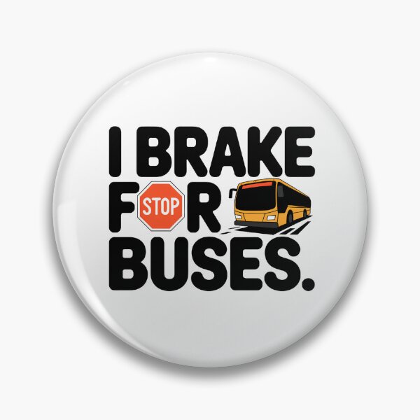 Item preview, I Brake For Buses | Funny Bus Enthusiast Transit Lover Design designed and sold by CuteDesignables.