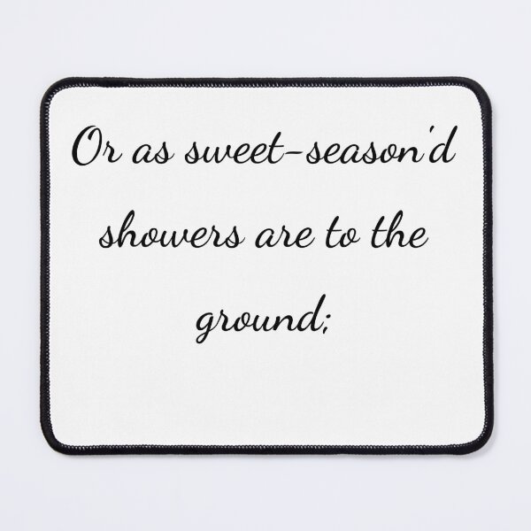 Item preview, “Or as sweet-season’d showers are to the ground;” - handwriting black designed and sold by ariksworld.