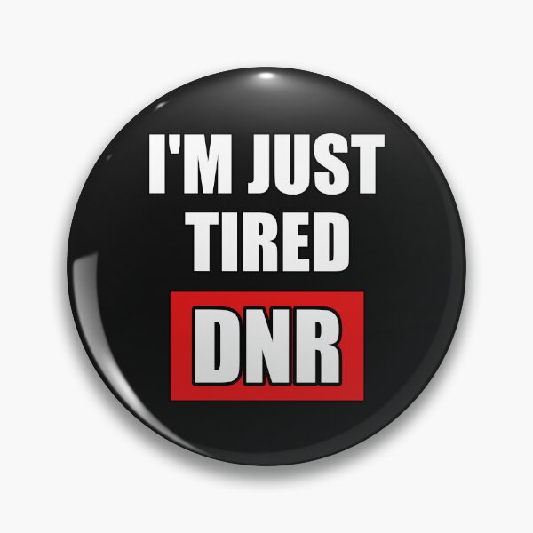 Item preview, I'm Just Tired DNR Medical Humor designed and sold by After Shift Wear.