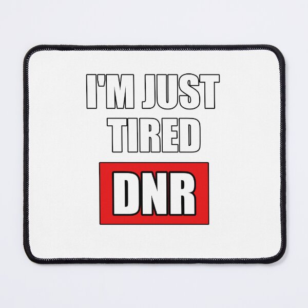 Item preview, I'm Just Tired DNR Medical Humor designed and sold by After Shift Wear.