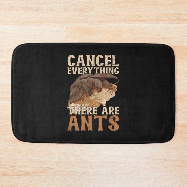 Item preview, Cancel Everything There Are Ants Anteater Funny designed and sold by Mailinh123.