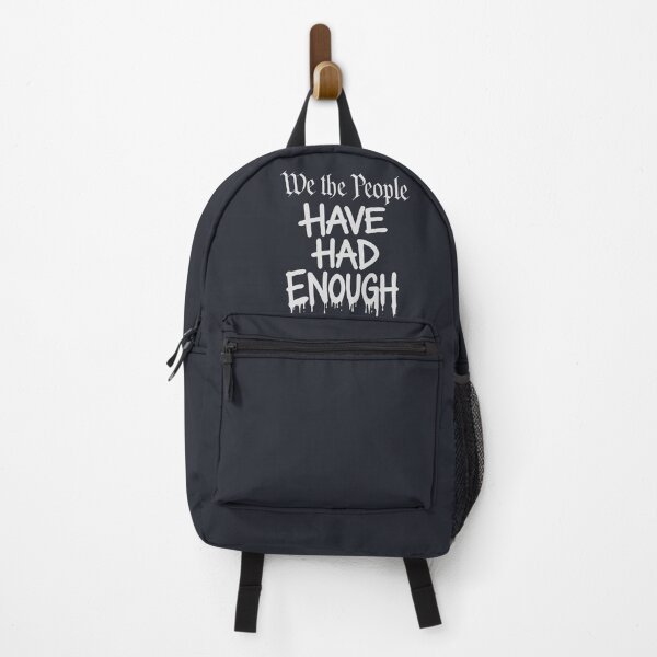 Item preview, We The People Have Had Enough designed and sold by HowToCanadian.