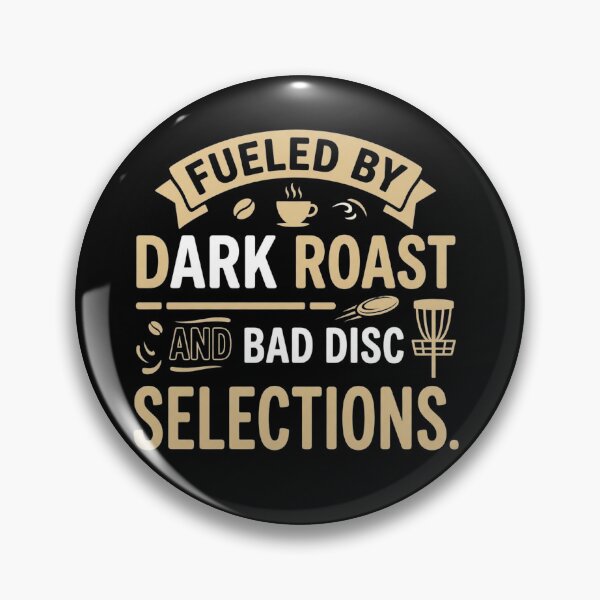 Item preview, Fueled By Dark Roast And Bad Disc Selections Funny Disc Golf Coffee Quote designed and sold by EpicInks24.