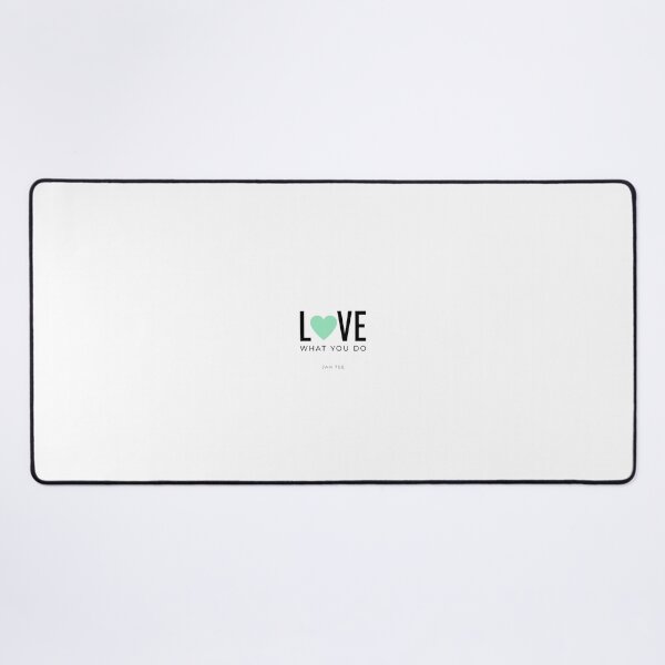 Item preview, Love What You Do Inspiration Quote designed and sold by JahTeeStudio.