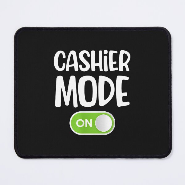 Item preview, CASHIER MODE ON Funny Retail Worker Graphic designed and sold by Mailinh123.