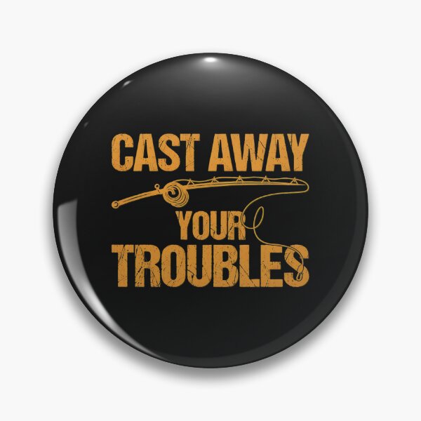 Item preview, Cast Away Your Troubles Fishing Rod Quote Graphic designed and sold by hurychshomonj.