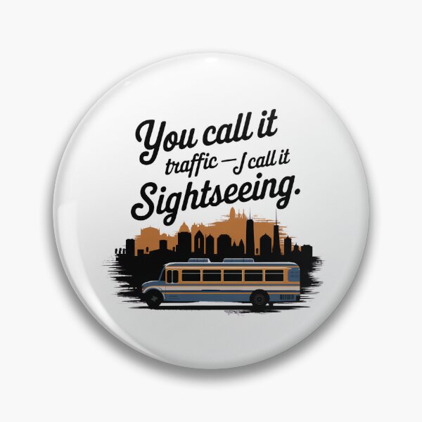 Item preview, You Call It Traffic I Call It Sightseeing | Funny Bus Enthusiast Transit  designed and sold by CuteDesignables.
