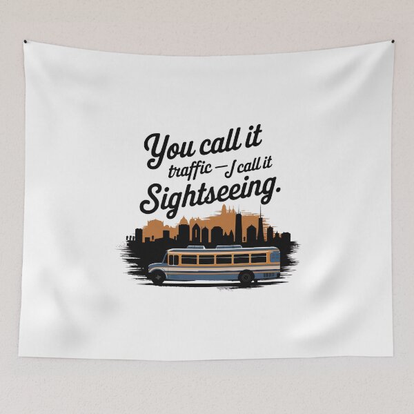 Item preview, You Call It Traffic I Call It Sightseeing | Funny Bus Enthusiast Transit  designed and sold by CuteDesignables.