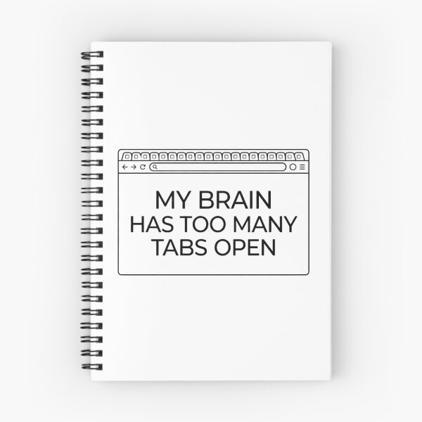 Item preview, My Brain Has Too Many Tabs Open designed and sold by RunningWhiskers.