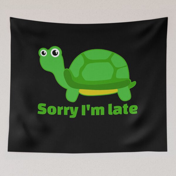 Item preview, Sorry I'm Late Funny Turtle Cartoon designed and sold by chaaval.