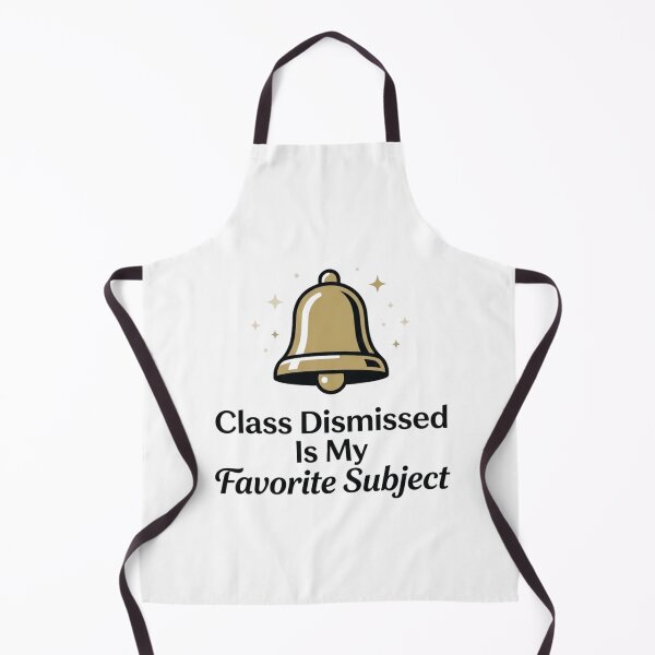 Item preview, Class Dismissed Is My Favorite Subject designed and sold by RunningWhiskers.