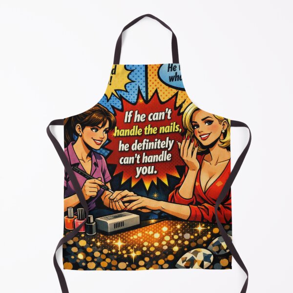 Item preview, If He Can’t Handle the Nails He Can’t Handle You – Funny Nail Art Pop Art designed and sold by Lalala cute.