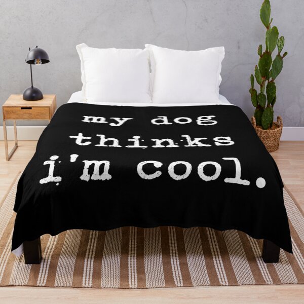 Item preview, My Dog Thinks I'm Cool - Funny Dog Lover Typography designed and sold by Shopeon Designs.