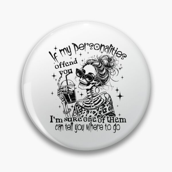 Item preview, If My Personalities Offend You designed and sold by kashiart.