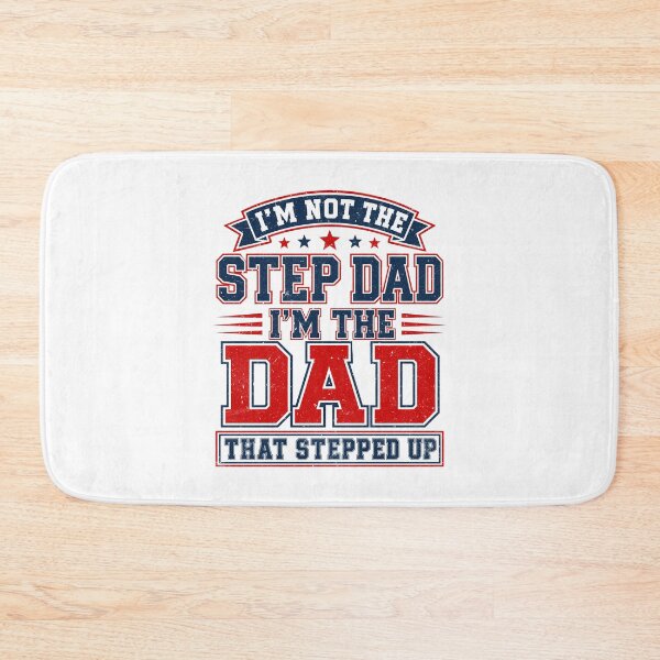 Item preview, Im Not The Stepdad Im The Dad That Stepped Up designed and sold by wansilastomi.
