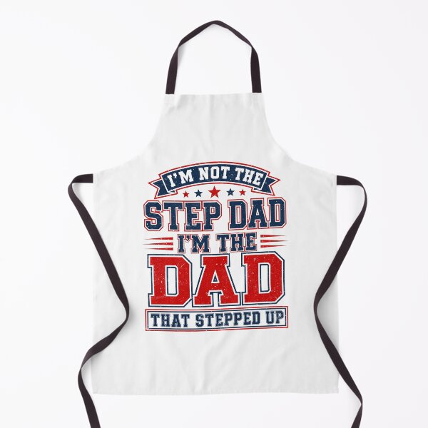 Item preview, Im Not The Stepdad Im The Dad That Stepped Up designed and sold by wansilastomi.