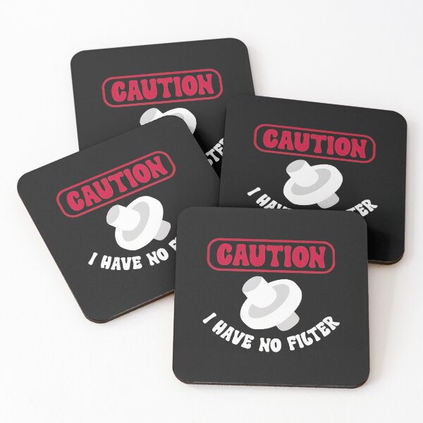 Item preview, 1......Caution Mushroom I Have No Filter Graphic designed and sold by lauvjdxks.