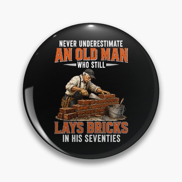 Item preview, Never Underestimate an Old Man Who Still Lays Bricks in His designed and sold by wansilastomi.
