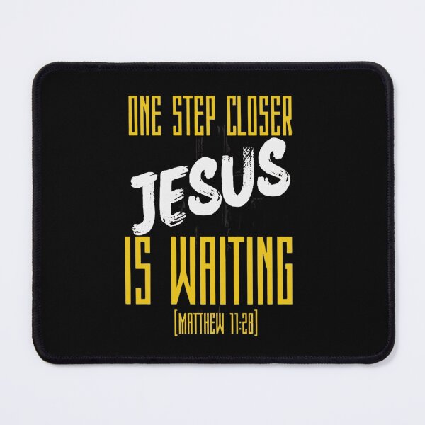 Item preview, One Step Closer Jesus Is Waiting Matthew 11 28 Christian designed and sold by haitrieuic96.