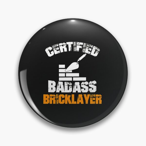 Item preview, Certified Badass Bricklayer Trowel Bricks Construction designed and sold by VuKhanh123.