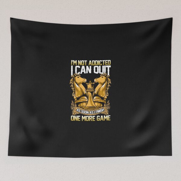 Item preview, Chess I Cant Quit One More Game Humor designed and sold by lauvjdxks.