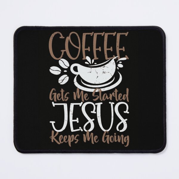 Item preview, Coffee Gets Me Started Jesus Keeps Me Going Funny Faith Cross designed and sold by haitrieuic96.