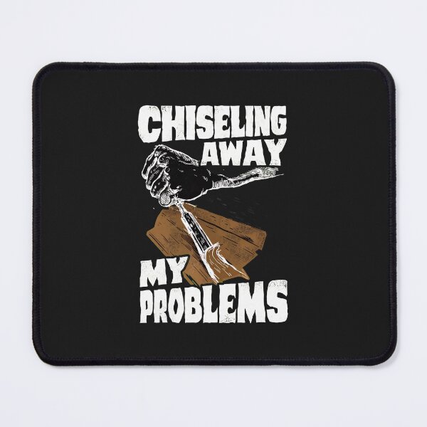 Item preview, Chiseling Away My Problems Woodworking Graphic designed and sold by VuKhanh123.