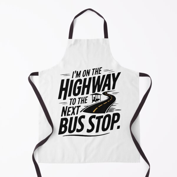 Item preview, I'm on the Highway to the Next Bus Stop | Funny Bus Enthusiast Transit designed and sold by CuteDesignables.