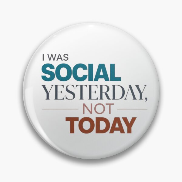 Item preview, I Was Social Yesterday, Not Today designed and sold by FunnyShop67.