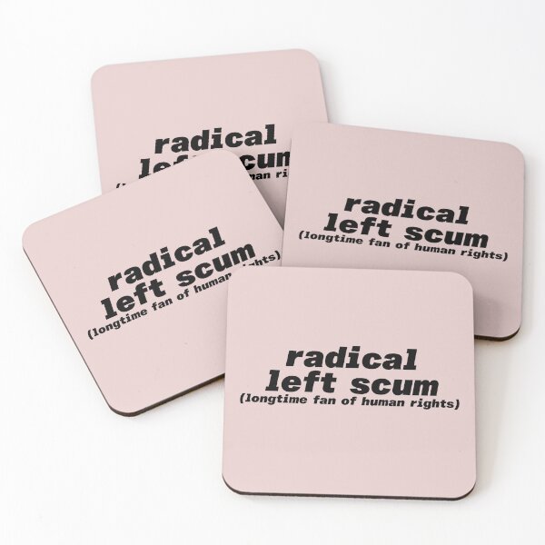 Item preview, Radical LEFT scum. Longtime fan of human rights. Progressive Black letters  designed and sold by barefootmk.