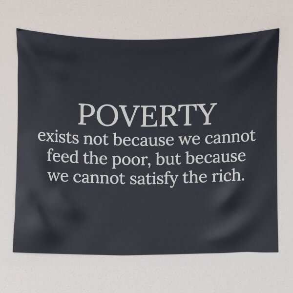 Item preview, Poverty Exists Not Because We Cannot Feed The Poor designed and sold by HowToCanadian.