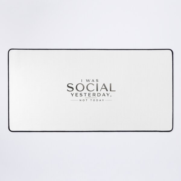 Item preview, I Was Social Yesterday, Not Today designed and sold by FunnyShop67.