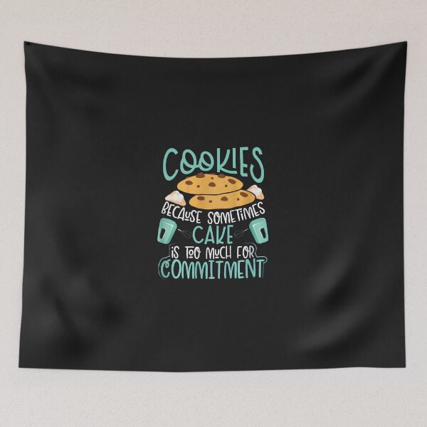 Item preview, Cookies Because Sometimes Cake Is Too Much designed and sold by VuKhanh123.